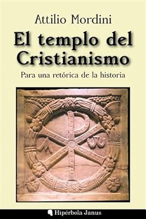 Immagine del venditore per El templo del Cristianismo : Para Una Retrica De La Historia -Language: spanish venduto da GreatBookPrices