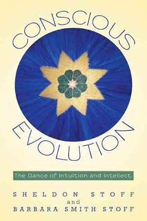 Imagen del vendedor de Conscious Evolution : The Dance of Intuition and Intellect. a la venta por GreatBookPrices