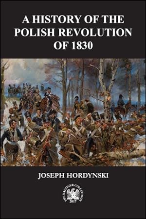 Image du vendeur pour History of the Polish Revolution of 1830 mis en vente par GreatBookPrices