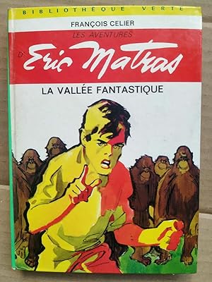 Imagen del vendedor de La valle fantastique Les aventures d'Eric matras a la venta por Dmons et Merveilles