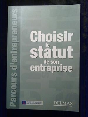 Seller image for Choisir le statut de son entreprise for sale by Dmons et Merveilles