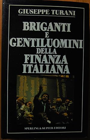 Briganti e gentiluomini della finanza italiana