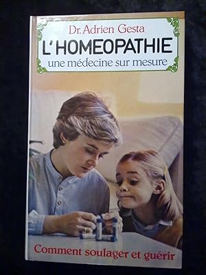 Image du vendeur pour dr Adrien gesta l'homopathie une mdecine sur mesure France loisirs mis en vente par Dmons et Merveilles