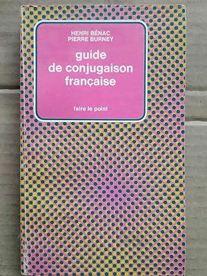 Imagen del vendedor de Guide de conjugaison franaise Henri bnac Pierre burney Faire le point a la venta por Dmons et Merveilles