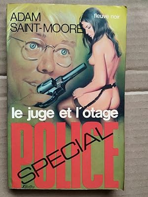 Seller image for Adam saint moore Le juge et l'otage Spcial police for sale by Dmons et Merveilles