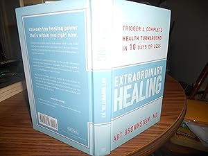 Immagine del venditore per Extraordinary Healing: Trigger a Complete Health Turnaround in 10 Days or Less venduto da ralph brandeal
