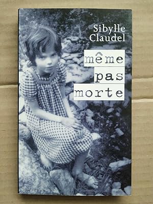 Bild des Verkufers fr Sibylle Claudel Mme pas morte France loisirs zum Verkauf von Dmons et Merveilles
