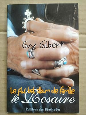 Image du vendeur pour Le plus bel album de famille Le Rosaire Guy gilbert mis en vente par Dmons et Merveilles