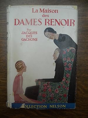 Imagen del vendedor de La maison des Dames renoir Editions nelson 1932 a la venta por Dmons et Merveilles