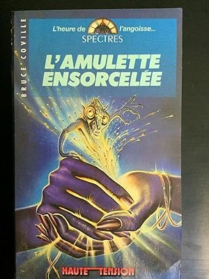 Seller image for b coville L'amulette ensorcele Haute tension for sale by Dmons et Merveilles