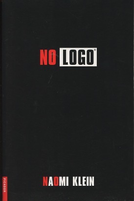 Seller image for No Logo: No Space No Choice No Jobs for sale by Kenneth A. Himber