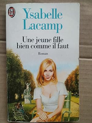 Seller image for Ysabelle Lacamp Une jeune fille bien comme il faut J'ai lu for sale by Dmons et Merveilles