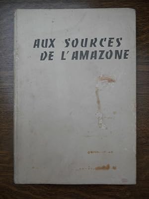 Seller image for Aux sources de l'amazone Fernand for sale by Dmons et Merveilles