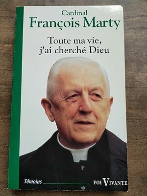 Bild des Verkufers fr Cardinal Toute ma vie j'ai cherch dieu Foi vivante zum Verkauf von Dmons et Merveilles