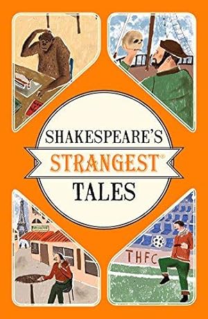 Bild des Verkufers fr Shakespeare's Strangest Tales: Extraordinary but True Tales from 400 Years of Shakespearean Theatre zum Verkauf von WeBuyBooks