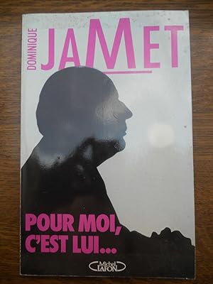 Image du vendeur pour Dominique jamet Pour moi c'est lui Michel lafon mis en vente par Dmons et Merveilles