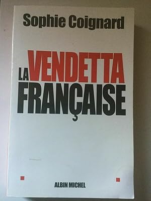 Bild des Verkufers fr Sophie coignard La Vendetta Franaise ALbin michel zum Verkauf von Dmons et Merveilles