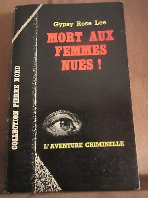 Bild des Verkufers fr Gypsy Rose lee Mort aux femmes nues collection n147 fayard zum Verkauf von Dmons et Merveilles