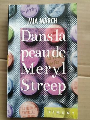 Seller image for Dans la peau de Meryl streep piment for sale by Dmons et Merveilles