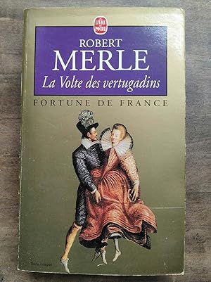 Imagen del vendedor de La Volte des vertugadins Fortune de france Le livre de poche a la venta por Dmons et Merveilles