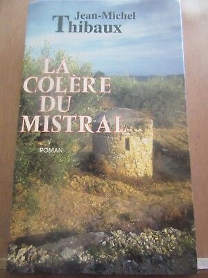 Seller image for jean michel thibaux La colre du mistral Le Grand Livre du mois for sale by Dmons et Merveilles