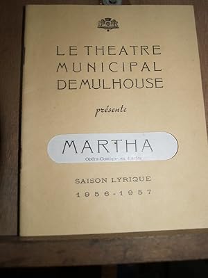 Image du vendeur pour Le Thtre municipal de Mulhouse prsente martha Saison 1956 1957 mis en vente par Dmons et Merveilles