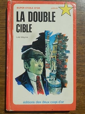 Seller image for La double cible for sale by Dmons et Merveilles