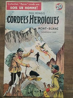 Imagen del vendedor de Cordes Hroques mont blanc Novembre 1950 Sois un Homme a la venta por Dmons et Merveilles