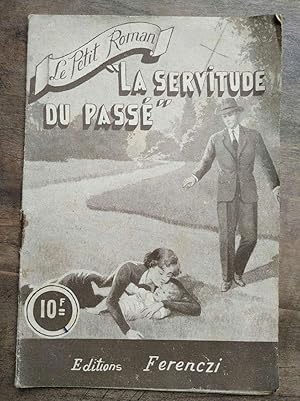 Seller image for Le Petit Roman La servitude du pass - Ferenczi for sale by Dmons et Merveilles