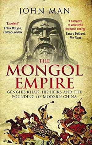 Bild des Verkufers fr The Mongol Empire: Genghis Khan, his heirs and the founding of modern China zum Verkauf von WeBuyBooks
