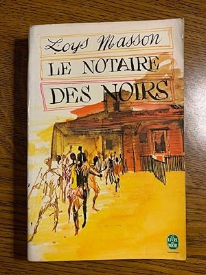 Seller image for Le notaire des noirs for sale by Dmons et Merveilles