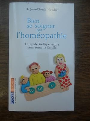 Bild des Verkufers fr Dr jean claude houdret Bien se soigner par l'homopathie Pocket evolution zum Verkauf von Dmons et Merveilles