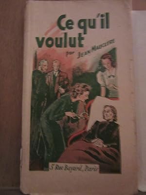 Seller image for Ce qu'il voulut Maison de la Bonne presse 1941 for sale by Dmons et Merveilles