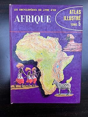 Image du vendeur pour Afrique Illustr Tome 5 - Les encyclopdies du livre d'or mis en vente par Dmons et Merveilles