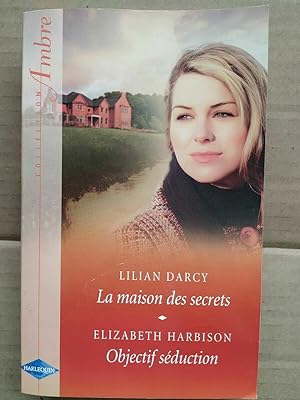 Seller image for Lilian Darcy - La maison des secrets - Objectif sduction for sale by Dmons et Merveilles