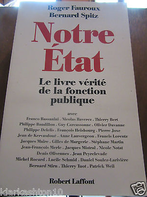 Seller image for Bernard spitz Notre tat le livre vrit de la fonction publique for sale by Dmons et Merveilles