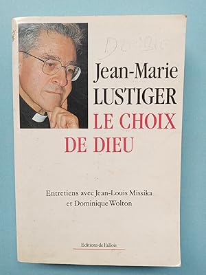 Bild des Verkufers fr Le choix de Dieu jean marie lustiger fallois zum Verkauf von Dmons et Merveilles