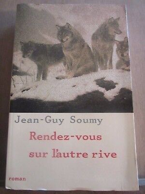 Seller image for jean guy soumy rendez vous sur l'autre rive Le Grand Livre du mois for sale by Dmons et Merveilles