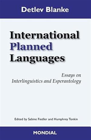 Seller image for International Planned Languages. Essays on Interlinguistics and Esperantology for sale by GreatBookPrices