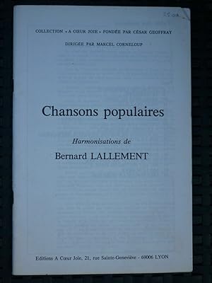 Chansons populaires harmonisations de Bernard LallementÉditions à cœur joie