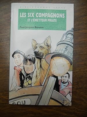 Seller image for Paul-Jacques Bonzon Les six compagnons et l'metteur pirate Bibliothque Verte for sale by Dmons et Merveilles