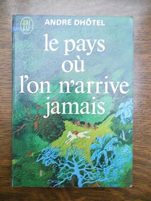 Seller image for Le pays o l'on arrive jamais J'ai lu 1971 for sale by Dmons et Merveilles