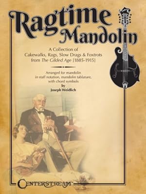 Seller image for Ragtime Mandolin : A Collection of Cakewalks, Rags, Slow Drags, and Foxtrots from the Gilded Age for sale by GreatBookPrices