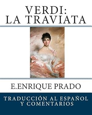 Imagen del vendedor de Verdi: La Traviata: Traduccion Al Espanol y Comentarios -Language: spanish a la venta por GreatBookPrices