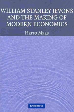 Image du vendeur pour William Stanley Jevons and the Making of Modern Economics mis en vente par GreatBookPrices