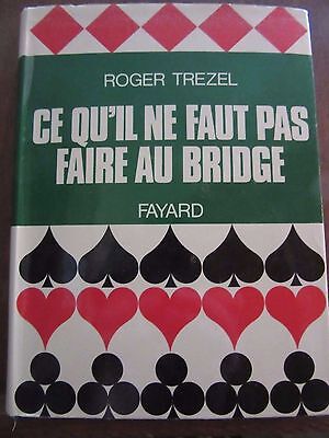 Imagen del vendedor de ce qu'il ne faut pas faire au bridge a la venta por Dmons et Merveilles