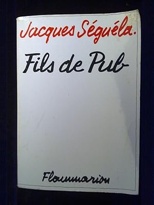 Seller image for Jacques sgula Fils de pub flammarion for sale by Dmons et Merveilles