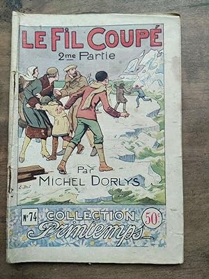Seller image for Le fil coup Partie 2 Collection Printemps n74 for sale by Dmons et Merveilles