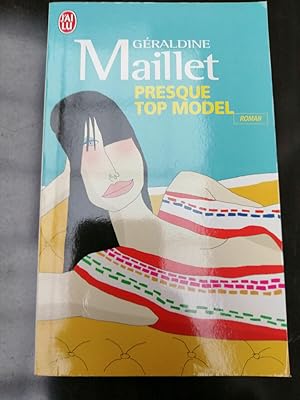 Bild des Verkufers fr Graldine maillet Presque top model J'ai lu 2007 zum Verkauf von Dmons et Merveilles