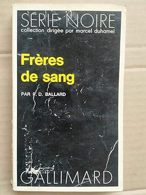 Seller image for p d Ballard Frres de sang Srie noire gallimard for sale by Dmons et Merveilles